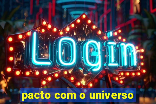 pacto com o universo